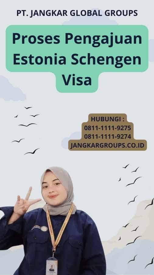 Proses Pengajuan Estonia Schengen Visa