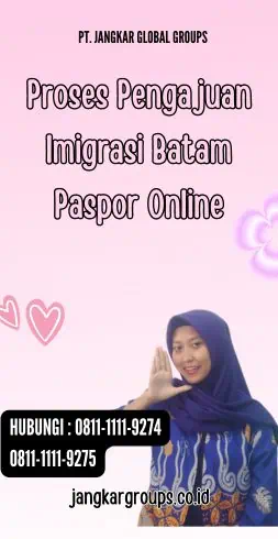 Proses Pengajuan Imigrasi Batam Paspor Online