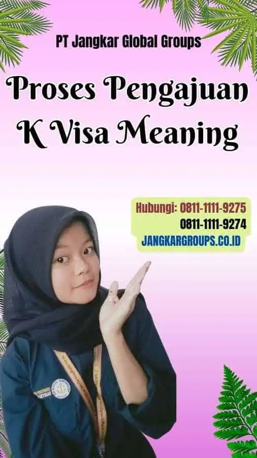 Proses Pengajuan K Visa Meaning