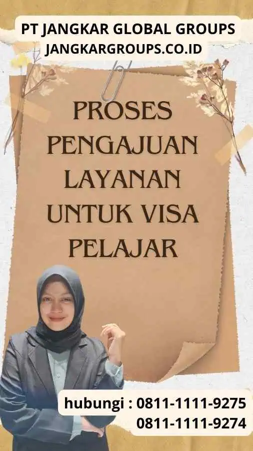 Proses Pengajuan Layanan untuk Visa Pelajar