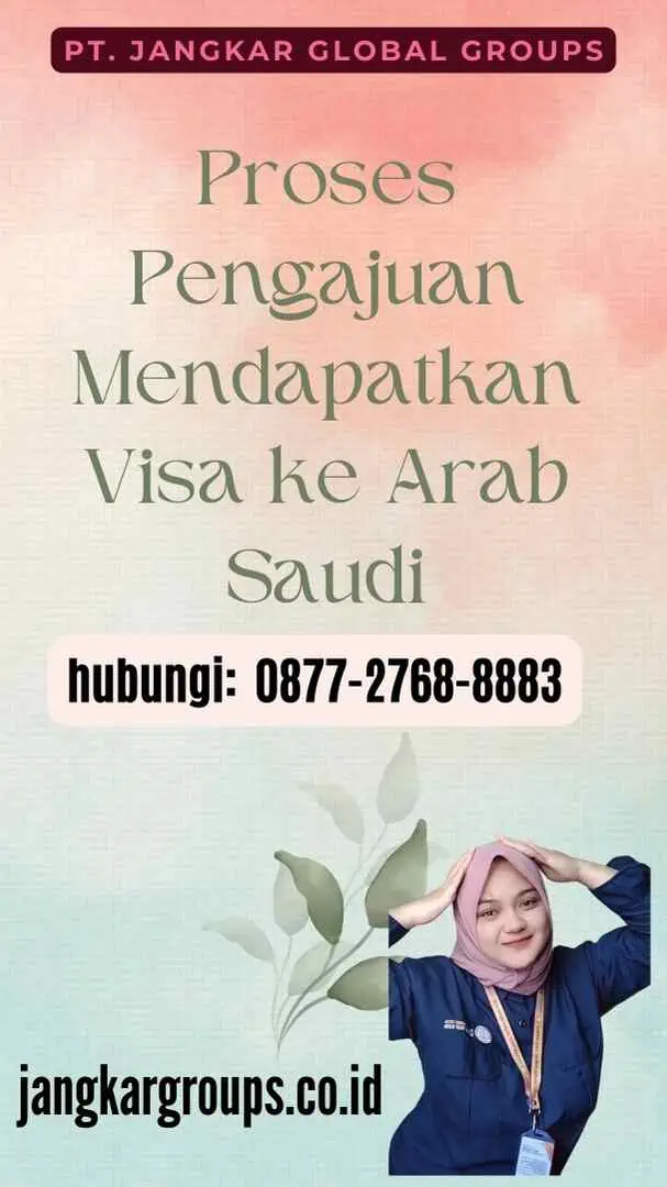 Proses Pengajuan Mendapatkan Visa ke Arab Saudi