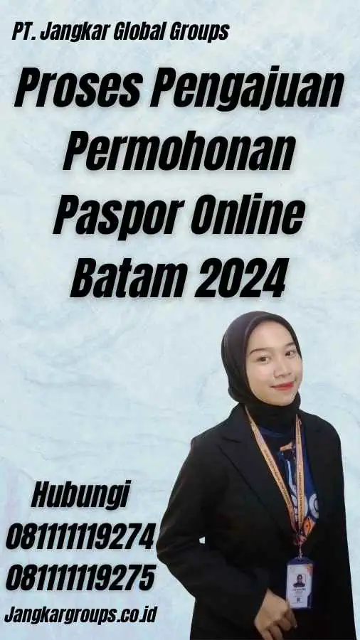 Proses Pengajuan Permohonan Paspor Online Batam 2024