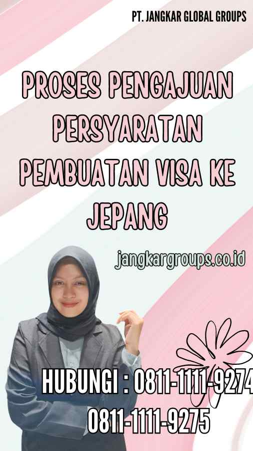 Proses Pengajuan Persyaratan Pembuatan Visa ke Jepang