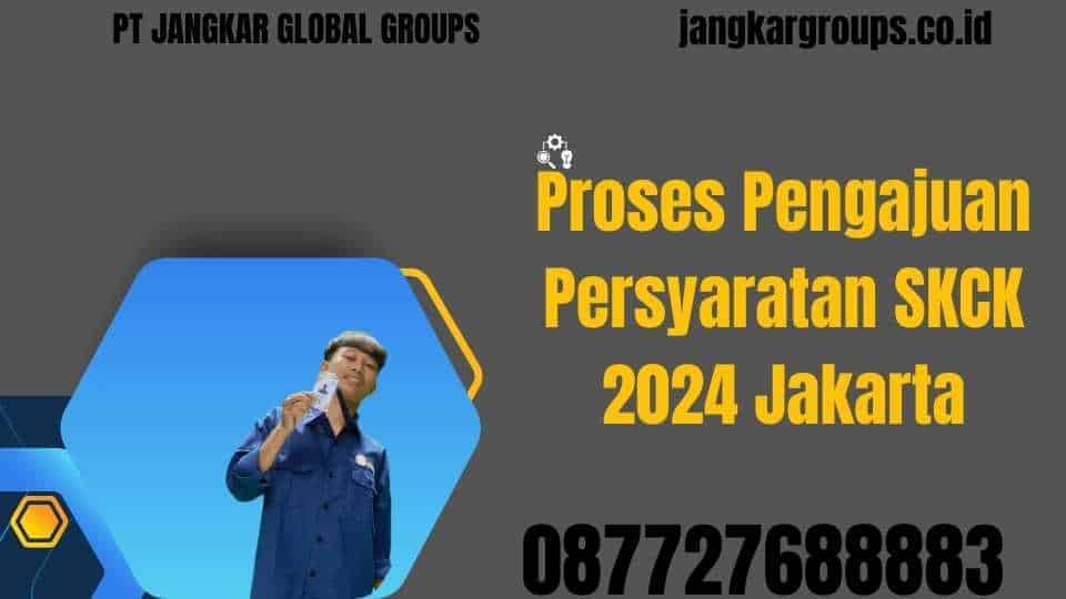 Proses Pengajuan Persyaratan SKCK 2024 Jakarta