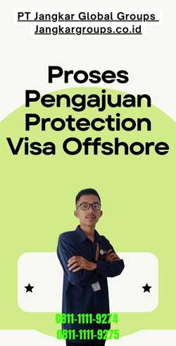 Proses Pengajuan Protection Visa Offshore