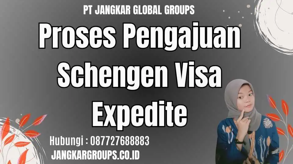 Proses Pengajuan Schengen Visa Expedite