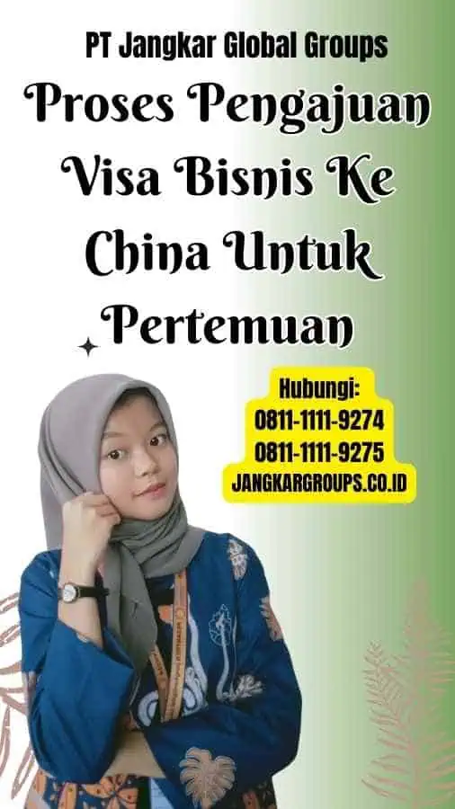 Proses Pengajuan Visa Bisnis Ke China Untuk Pertemuan