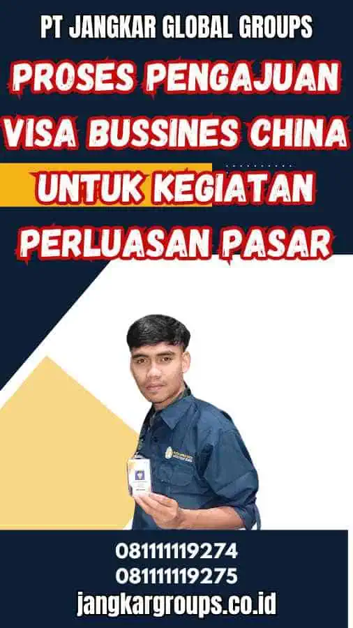 Proses Pengajuan Visa Bussines China untuk Kegiatan Perluasan Pasar