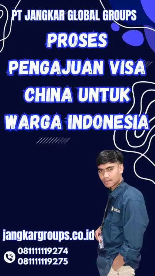 Proses Pengajuan Visa China untuk Warga Indonesia