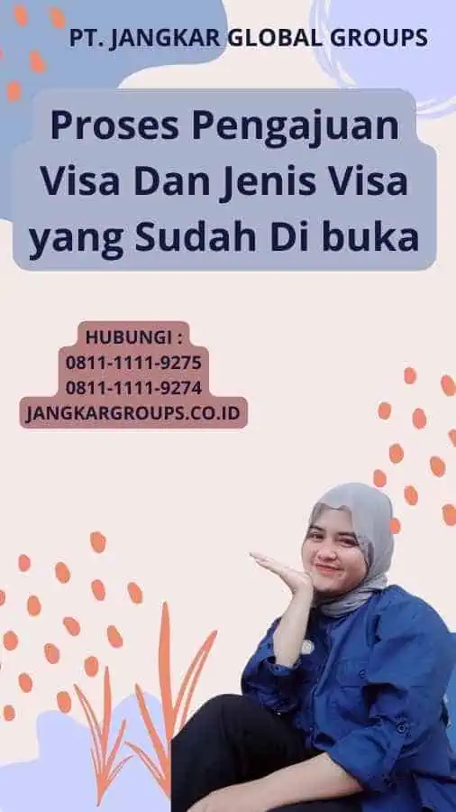 Proses Pengajuan Visa Dan Jenis Visa yang Sudah Di buka