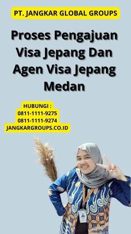 Proses Pengajuan Visa Jepang Dan Agen Visa Jepang Medan