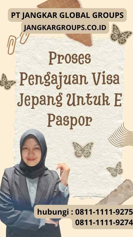 Proses Pengajuan Visa Jepang Untuk E Paspor