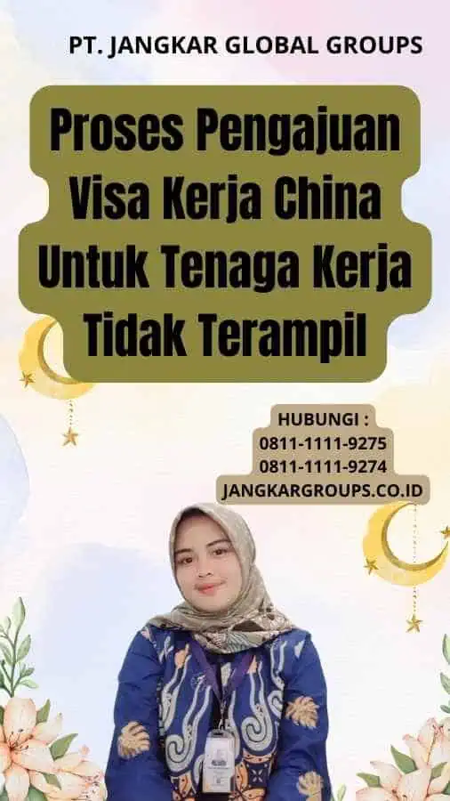 Proses Pengajuan Visa Kerja China Untuk Tenaga Kerja Tidak Terampil