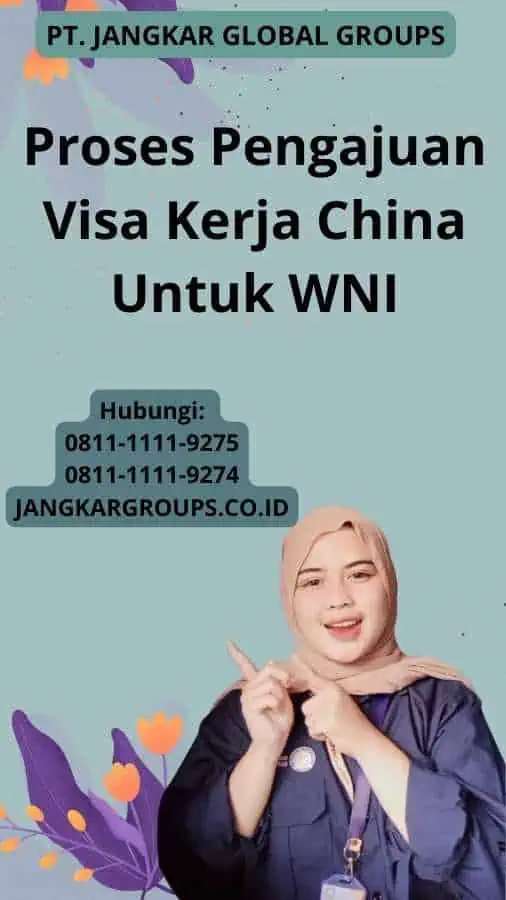 Proses Pengajuan Visa Kerja China Untuk WNI