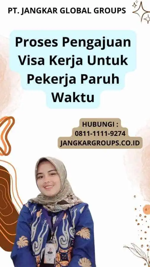 Proses Pengajuan Visa Kerja Untuk Pekerja Paruh Waktu