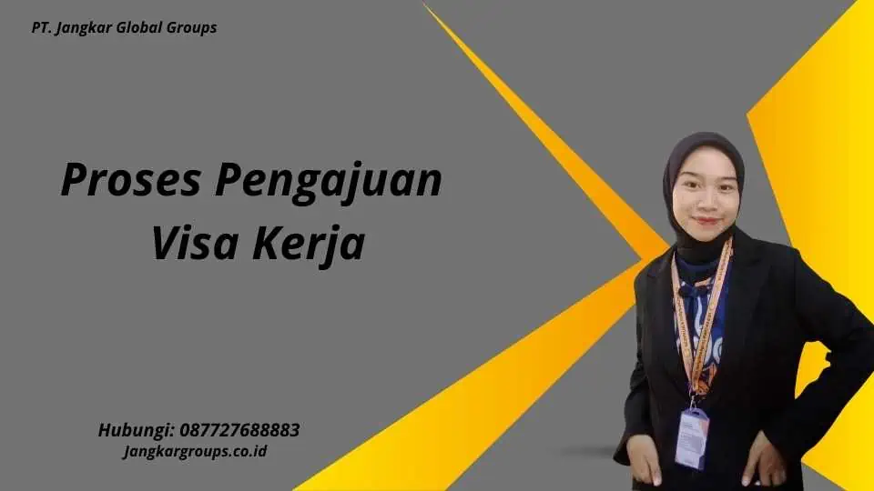 Proses Pengajuan Visa Kerja