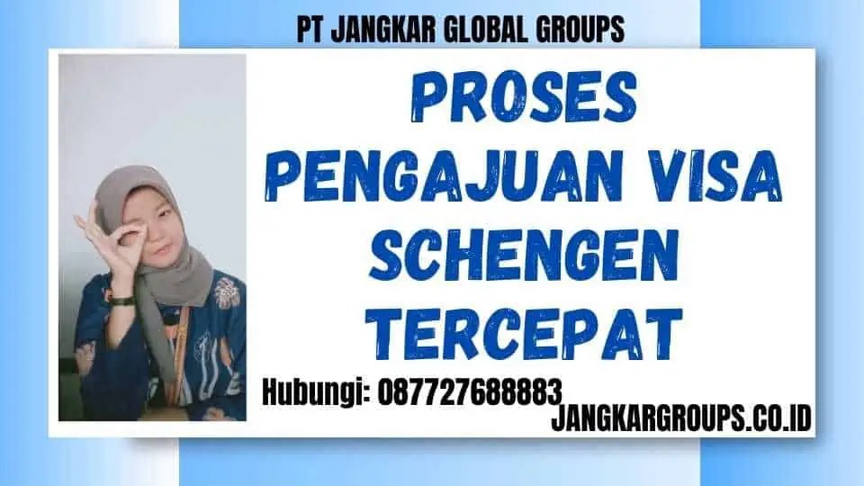 Proses Pengajuan Visa Schengen Tercepat