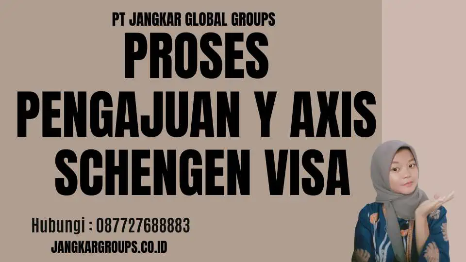 Proses Pengajuan Y Axis Schengen Visa