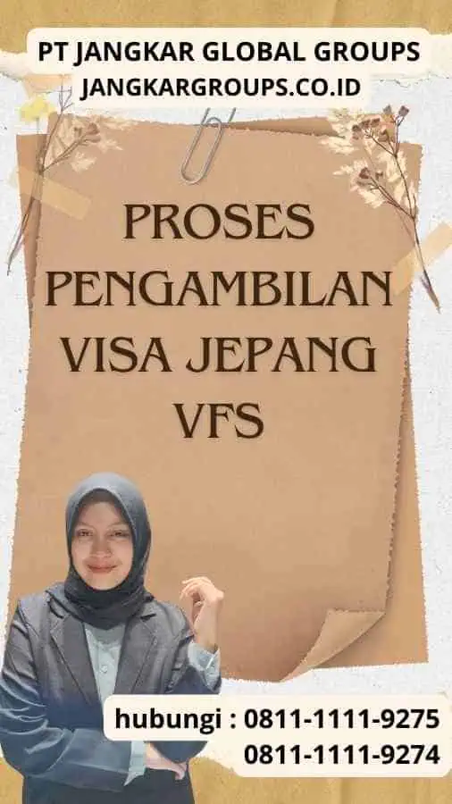 Proses Pengambilan Visa Jepang Vfs