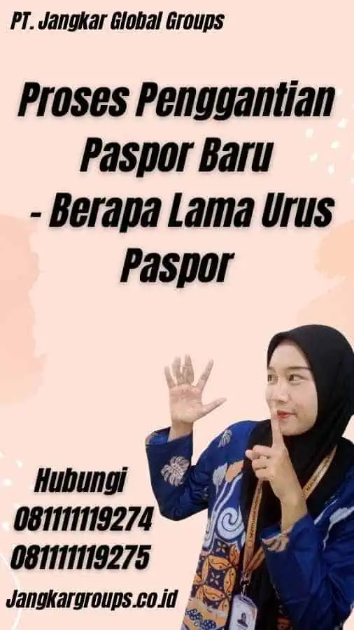 Proses Penggantian Paspor Baru - Berapa Lama Urus Paspor