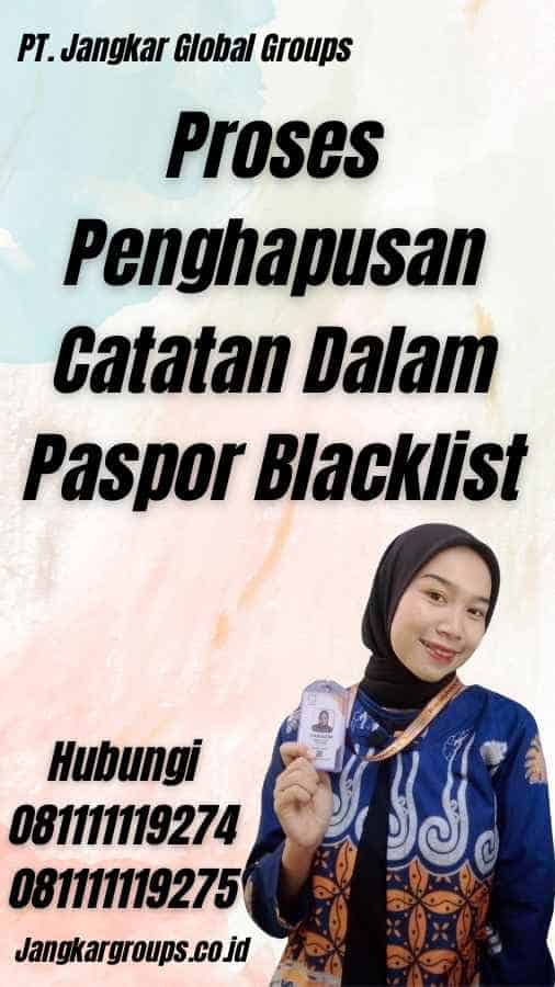 Proses Penghapusan Catatan Dalam Paspor Blacklist