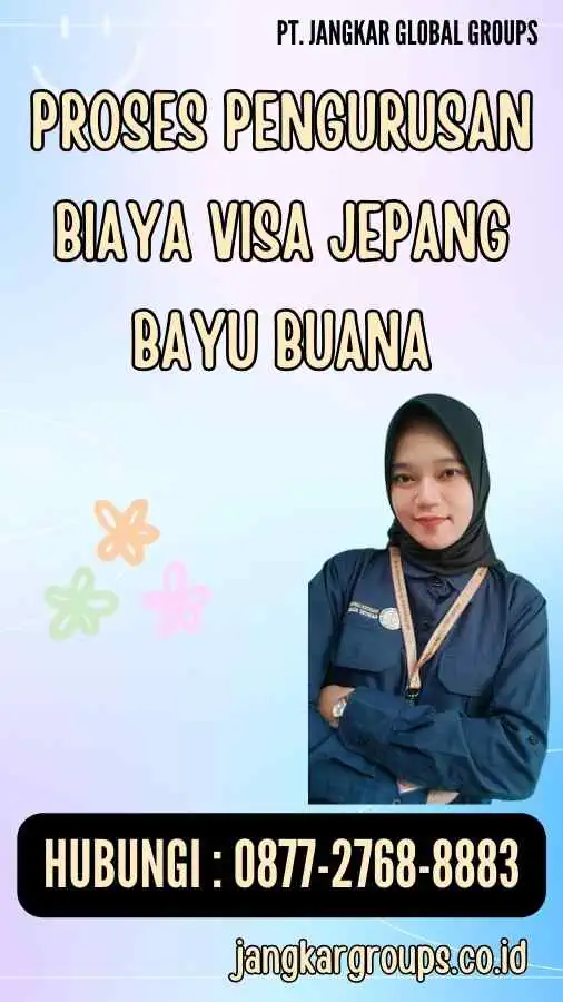 Proses Pengurusan Biaya Visa Jepang Bayu Buana