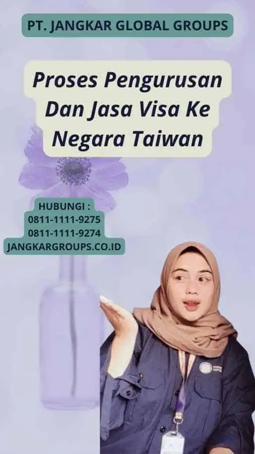 Proses Pengurusan Dan Jasa Visa Ke Negara Taiwan