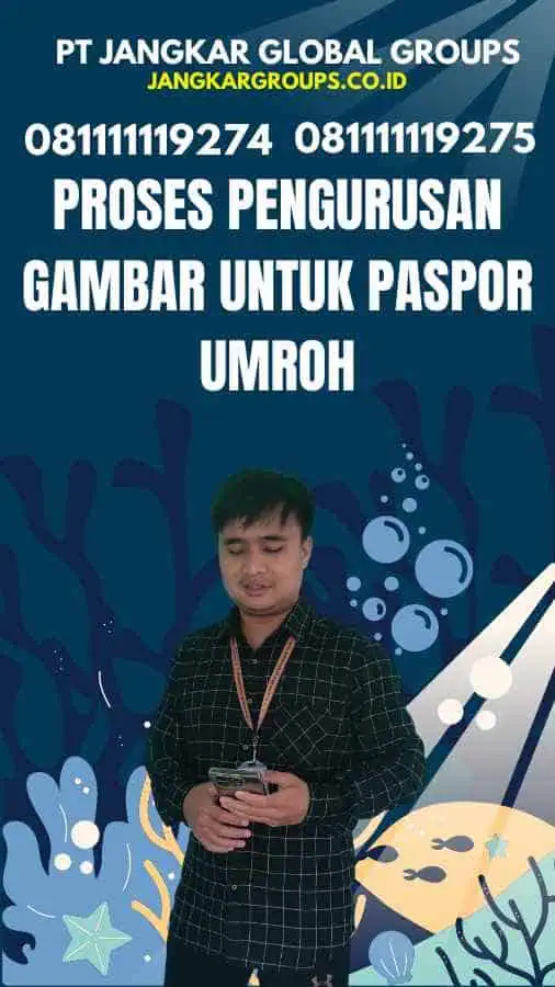 Proses Pengurusan Gambar untuk Paspor Umroh