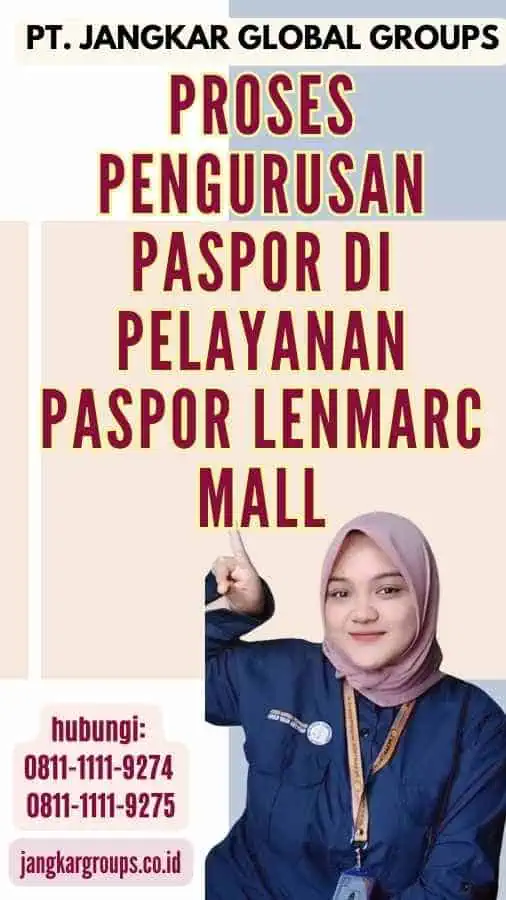 Proses Pengurusan Paspor di Pelayanan Paspor Lenmarc Mall