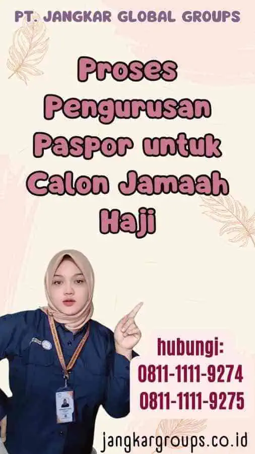 Proses Pengurusan Paspor untuk Calon Jamaah Haji