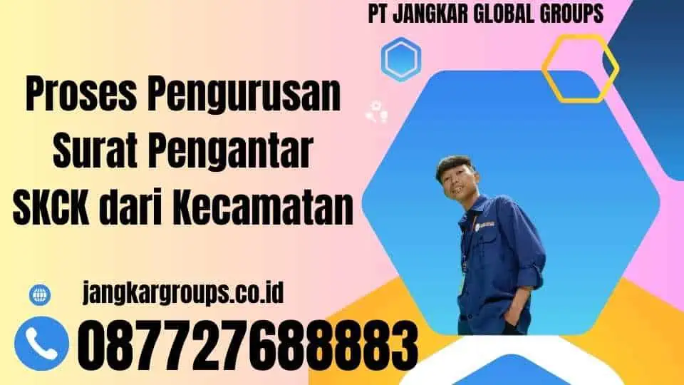 Proses Pengurusan Surat Pengantar SKCK dari Kecamatan