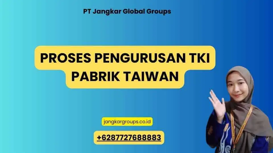 Proses Pengurusan TKI PaBRIk Taiwan