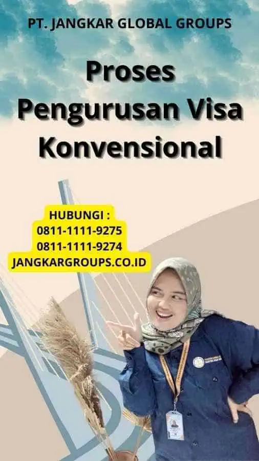 Proses Pengurusan Visa Konvensional