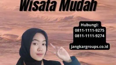 Proses Pengurusan Visa Wisata Mudah