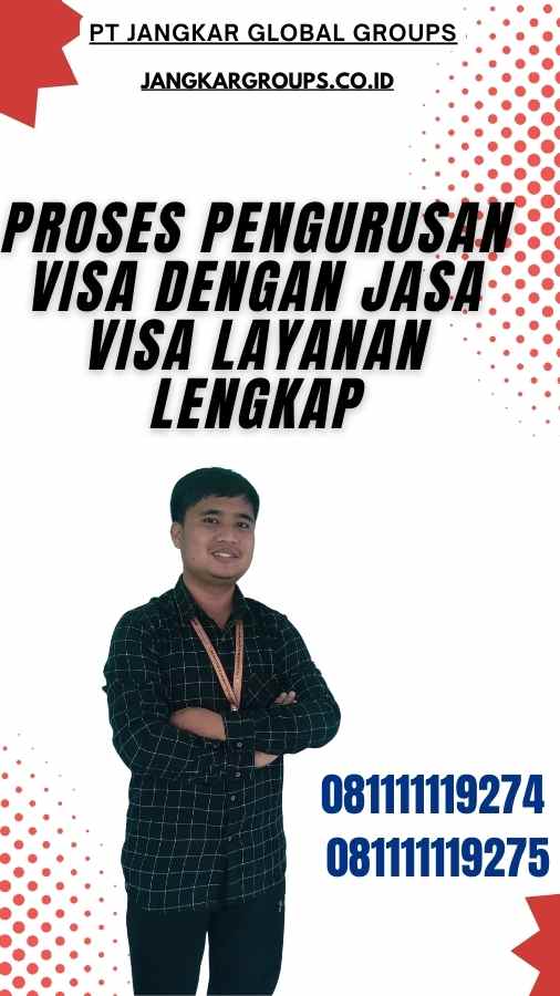 Proses Pengurusan Visa dengan Jasa Visa Layanan Lengkap