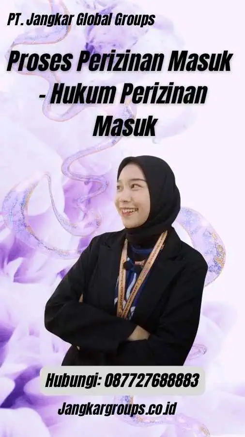 Proses Perizinan Masuk - Hukum Perizinan Masuk