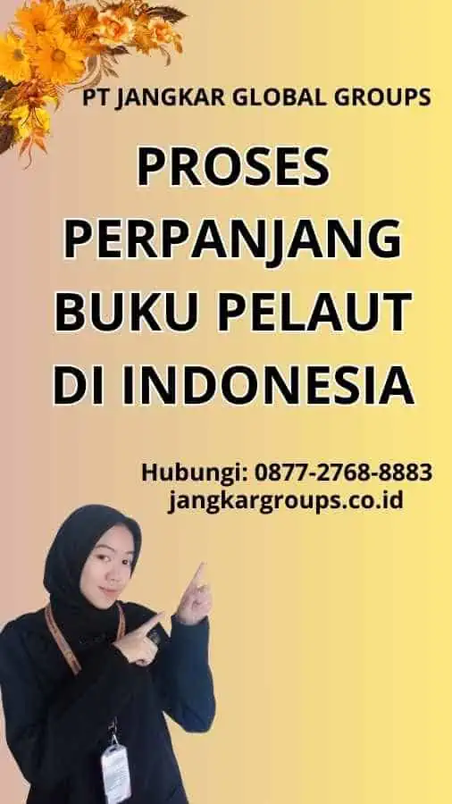 Proses Perpanjang Buku Pelaut di Indonesia - Berapa Lama Perpanjang Buku