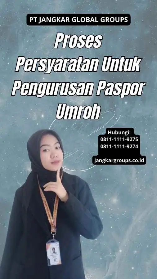 Proses Persyaratan Untuk Pengurusan Paspor Umroh