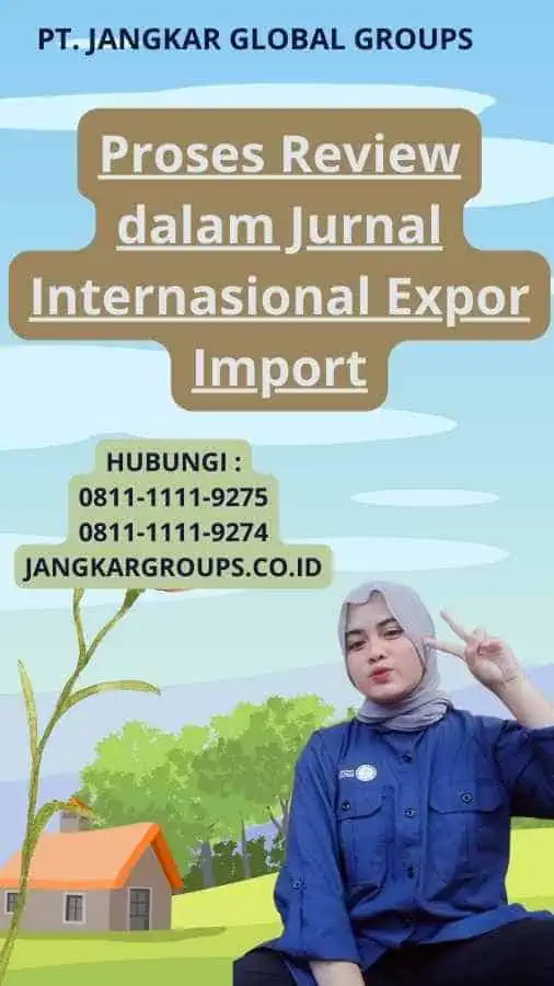 Proses Review dalam Jurnal Internasional Expor Import