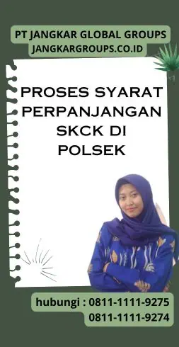 Proses Syarat Perpanjangan SKCK Di Polsek