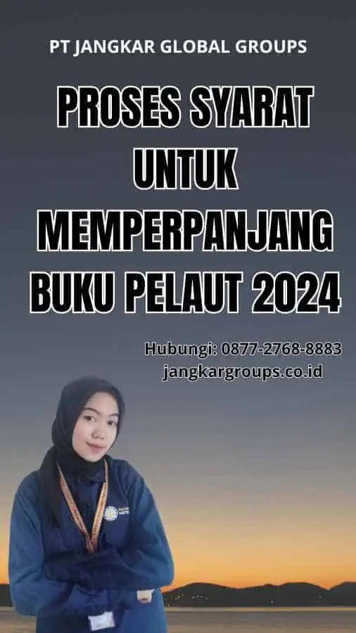 Proses Syarat Untuk Memperpanjang Buku Pelaut 2024