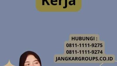 Proses Untuk Pengajuan Visa Kerja