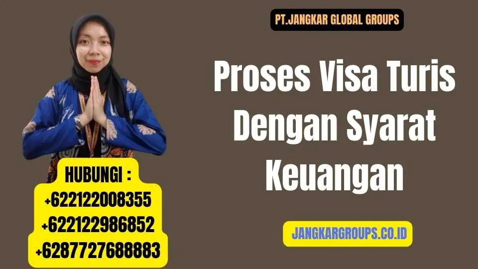 Proses Visa Turis Dengan Syarat Keuangan