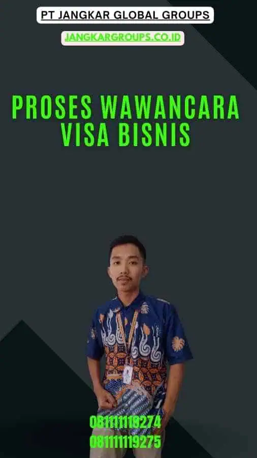 Proses Wawancara Visa Bisnis