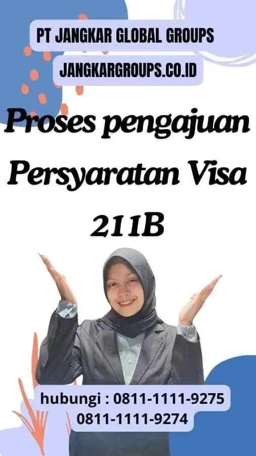 Proses pengajuan Persyaratan Visa 211B