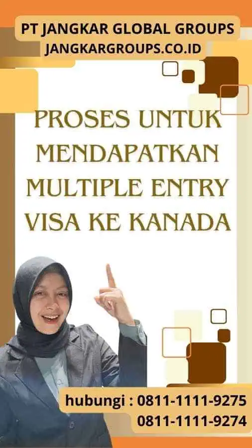 Proses untuk Mendapatkan Multiple Entry Visa ke Kanada