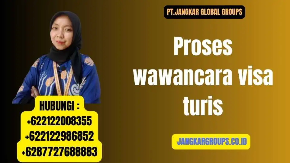 Proses wawancara visa turis