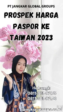 Prospek Harga Paspor Ke Taiwan 2023