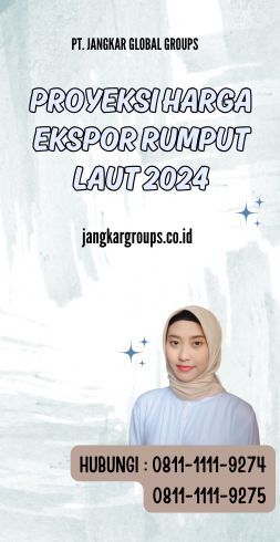 Proyeksi Harga Ekspor Rumput Laut 2024