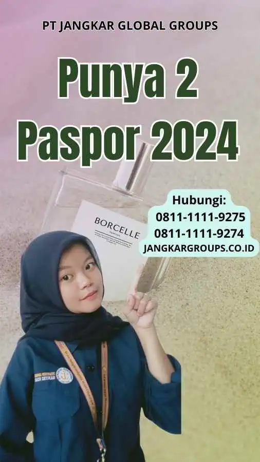 Punya 2 Paspor 2024